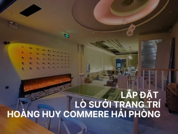 Lắp Đặt Lò Sưởi Trang Trí Cho Dự Án Hoàng Huy Commere Hải Phòng