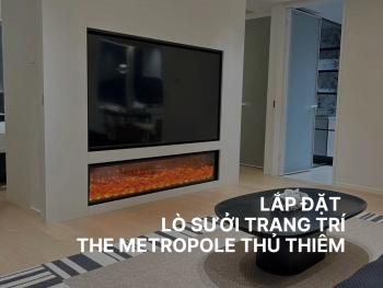 Cung Cấp Lò Sưởi Trang Trí Cho Dự Án The Metropole Thủ Thiêm